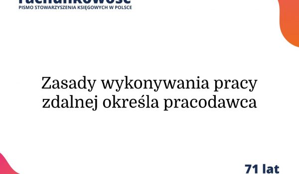 Zasady wykonywania pracy zdalnej określa pracodawca