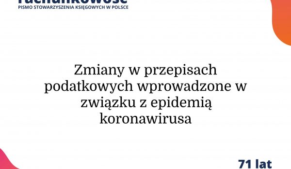 Zmiany w przepisach podatkowych wprowadzone w związku z epidemią koronawirusa
