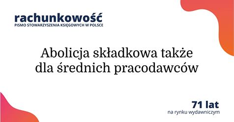 Abolicja składkowa także dla średnich pracodawców