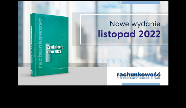 Zamknięcie roku 2022 już w przygotowaniu. Dowiedz się więcej!
